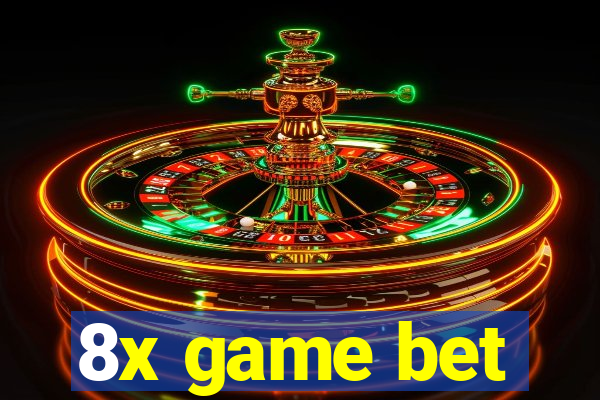 8x game bet